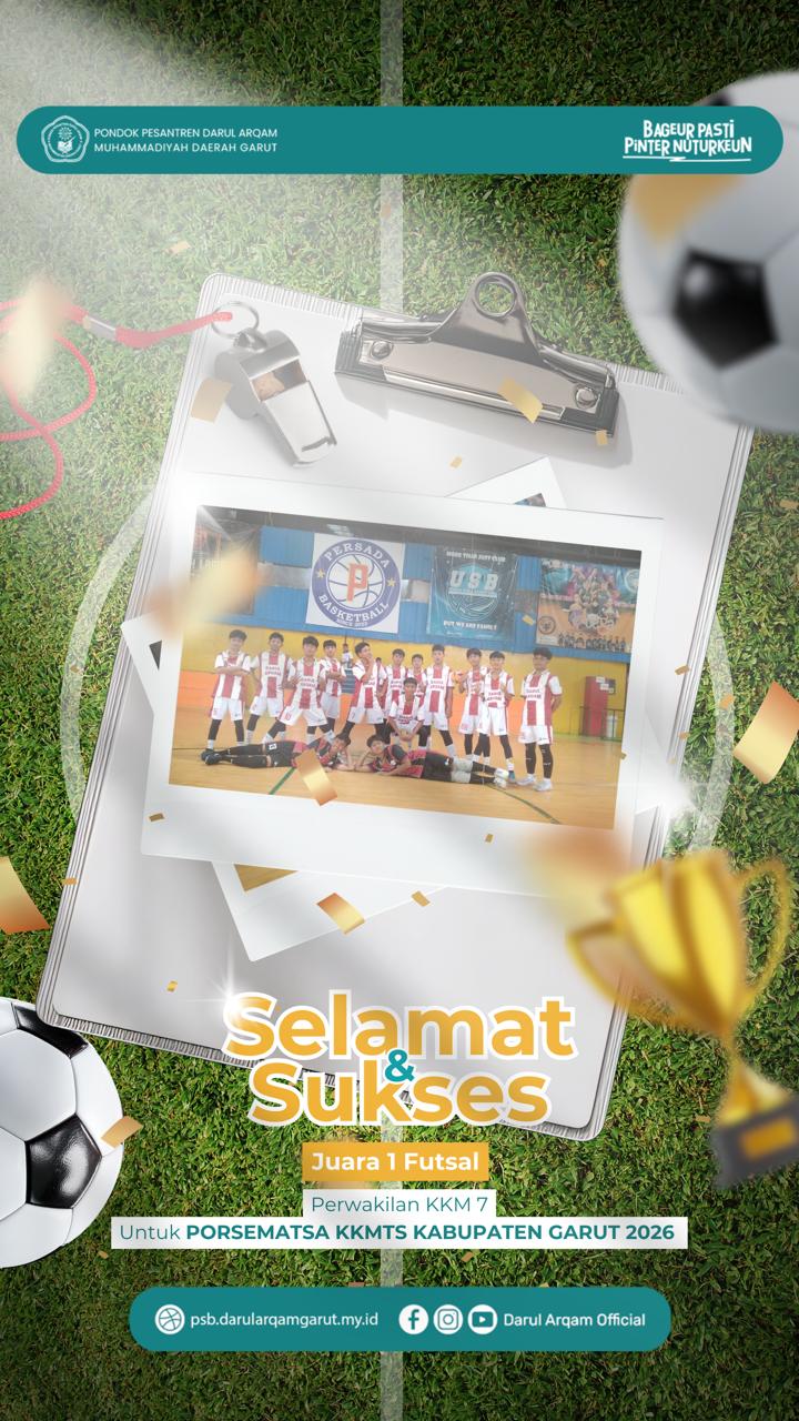Gema Kemenangan di Lapangan Hijau: Tim Futsal Darul Arqam Juara 1 PORSEMATSA KKMTS KABUPATEN GARUT 2026
